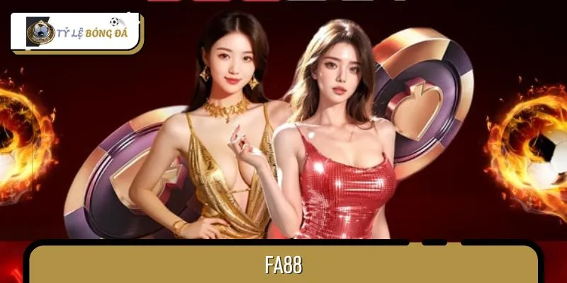 FA88 – Tâm Điểm Cá Cược Với Tỷ Lệ Siêu Lời, Cược Phát Trúng Ngay