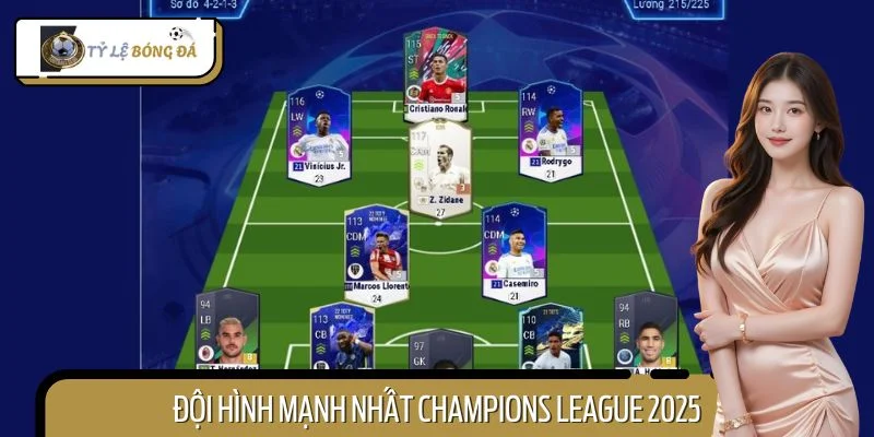 Đội Hình Mạnh Nhất Champions League 2025 - PSG Chiếm Tới 7