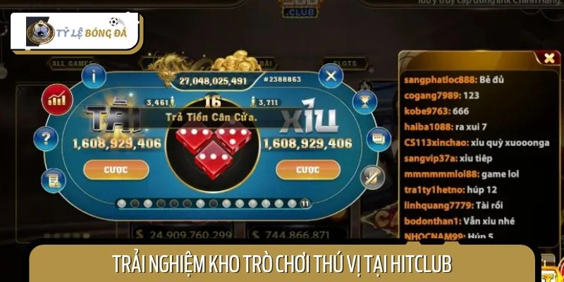 Hình thức game nổi trội tại Hitclub