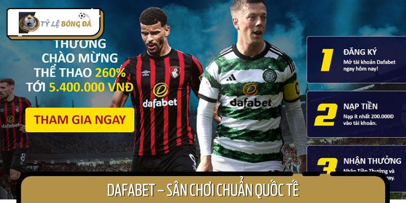 Dafabet đã có hơn 15 năm đồng hành cùng người chơi Việt