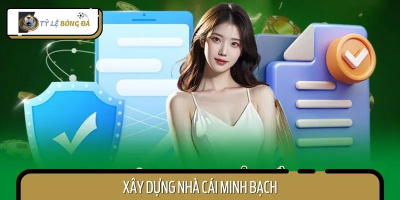Tác giả hướng đến xây dựng nhà cái uy tín và minh bạch